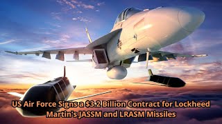 US Air Force Signs a 3 2 Billion Contract for Lockheed Martins JASSM and LRASM Missiles [upl. by Tucky]