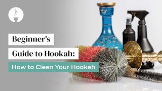 Beginners Guide to Hookah How to Clean Your Hookah [upl. by Irena754]