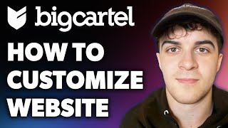 How to Customize Big Cartel Website Full 2024 Guide [upl. by Novehs635]