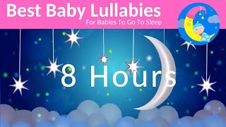 Lullaby for Babies To Go To Sleep 8 HOURS  Soothing Baby Music For Bedtime [upl. by Peyton]