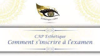 Comment sincrire à lexamen du CAP esthétique [upl. by Slifka153]