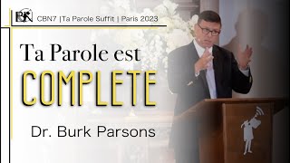 Ta Parole est complète  Dr Burk Parsons  CBN7 Paris 2023  Intervention 510 [upl. by Melisse]