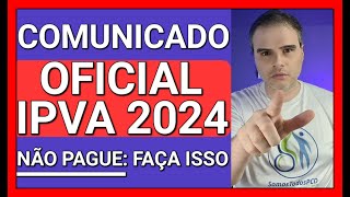 🚨MUDOU TUDO IPVA 2024 quotSE APARECER DÉBITOS FAÇA ISSOquot [upl. by Demetria]