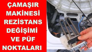 Çamaşır Makinesi Rezistans Değişimi ve Püf Noktaları [upl. by Kalam]