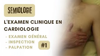 sémiologie de lexamen clinique en cardiologie partie 1 [upl. by Aiykan701]