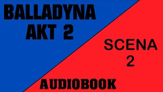 Audiobook Balladyna  Akt 2  Scena 2 [upl. by Nwahsel]