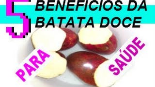 5 BENEFÍCIOS DA BATATA DOCE PARA SAÚDE [upl. by Ahsinor]