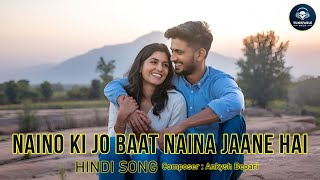 Naino Ki Jo Baat Naina Jaane Hai Hindi Music Video  TUNEFABLE MUSIC [upl. by Ahsetel]