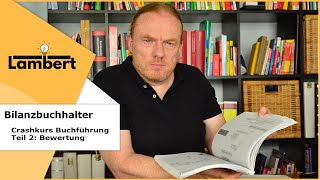 Bewertung  Erst und Folgebewertung  Bilanzbuchhalterwissen für die Prüfung [upl. by Thornton]