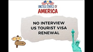 How To Renew a US Tourist Visa Without Interview [upl. by Nyrmak]