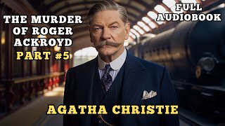 The Murder of Roger Ackroyd Audiobook  Part 5  Agatha Christie Audiobooks on Youtube [upl. by Haziza]