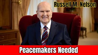 Peacemakers Needed By President Russell M Nelson  russellmnelson [upl. by Emanuele158]