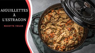 Recette Vegan  Aiguillettes à lestragon [upl. by Annawaj]