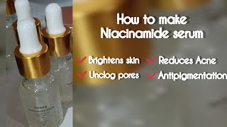 How to make Niacinamide serumbye hyperpigmentation amp Acne [upl. by Andonis912]