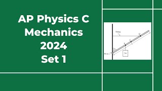 2024 AP Physics C Mechanics Set 1 Free Response Solutions [upl. by Vicky541]