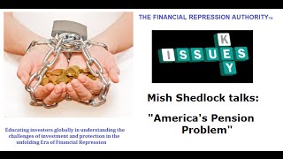 04 18 15  FINANCIAL REPRESSION AUTHORITY  Mish Shedlock Talks Americas Pension Problem [upl. by Yelhak]