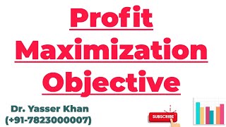 Profit Maximization Objective  Profit Maximisation  Goal Of The Firm  Microeconomics  Economics [upl. by Alacim]