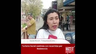 Turismo Social continúa con recorridas por Resistencia [upl. by Mencher689]