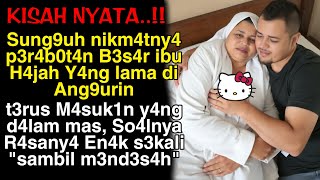 KISAH NYATA‼️ Siapk4n Ti5u s3b3lum nonton Ibu Hajah yang S4ng4t Luar Bi4s4 [upl. by Lezley]