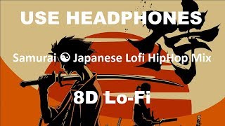 8D Samurai ☯ Japanese Lofi HipHop Mix 8D AUDIO [upl. by Aileen86]