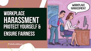 Workplace Harassment Protect Yourself amp Ensure Fairness [upl. by Adierf]