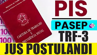 PAGAMENTO PISPASEP EM 2023 RECEBA TUDO DE UMA VEZ COM O SEU JUS POSTULANDI TRF3 [upl. by Oona]