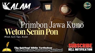 Primbon Jawa Kuno Weton Senin Pon  Katuranggan Alam [upl. by Aneehsal]