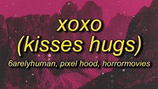 6arelyhuman  XOXO Kisses Hugs ft Horrormovies Lyrics [upl. by Puiia]