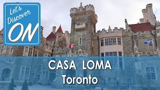 CASA LOMA  A Castle in the City of Toronto  Lets Discover ON [upl. by Vonni964]