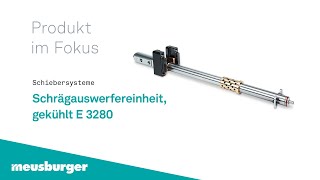 Meusburger – Schrägauswerfereinheit gekühlt E 3280 [upl. by Rephotsirhc]