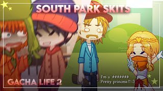 south park skits  gacha life 2  south park [upl. by Ecniv]