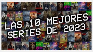 Las 10 mejores series de 2023 [upl. by Aidnahs]