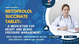 Metoprolol Succinate Tablet Uses Dosage Mechanism Side Effects and Important Advice [upl. by Eirak]