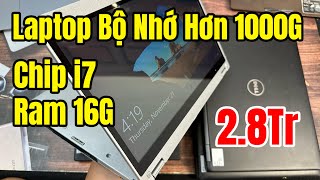 Laptop Chip i7 Ram 16G Bộ Nhớ Hơn 1000G  28Tr  Dell  Thinkpad  Panasonic  Nec [upl. by Ahaelam447]