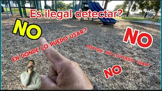 NO USES DETECTOR DE METALES Es ilegal EN CALIFORNIA [upl. by Enirolf]