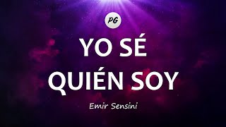 YO SÉ QUIÉN SOY  Emir Sensini Letra [upl. by Anuaik]