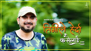 Timi Le Herda Kasailai  Nabin K Bhattarai  NKB  Official Music Video [upl. by Eiramyllek]