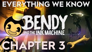 BATIM CHAPTER 3 THEORIES amp FACTS  Everything We Know About Bendy amp the Ink Machine Chapter 3 [upl. by Niledam]