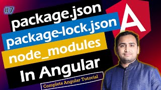 Packagejson vs Packagelockjson in Angular  Packagejson in Angular  Angular Tutorial [upl. by Ycniuqal286]