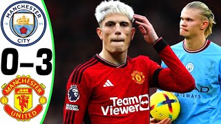 Man City vs Manchester United 03  All Goals and Highlights  2024 🔥 GARNACHO [upl. by Nauqyt]