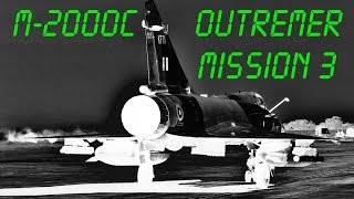 DCS World M2000C Campaign Outremer Mission 3 [upl. by Zeus]