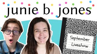 September Junie B Jones Liveshow [upl. by Hasila]