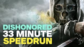 Dishonored Speedrun in 33 Minutes [upl. by Ycats]