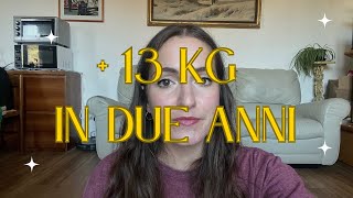 13kg in due anni come vivo il cambiamento falsa magra e dietculture [upl. by Bennett]