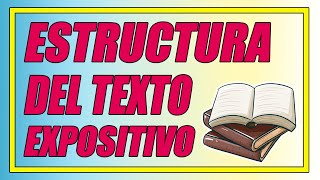 ESTRUCTURA DEL TEXTO EXPOSITIVO 👨‍🏫 EXPLICADA CON EJEMPLOS TEXTUALES  Elprofegato [upl. by Ycal15]