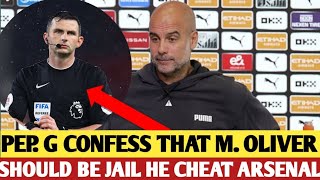 🔴Pep Guardiolas Controversial Remarks on Referee Michael Oliver [upl. by Elkraps75]