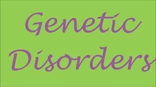 Genetic Disorders [upl. by Rennat]