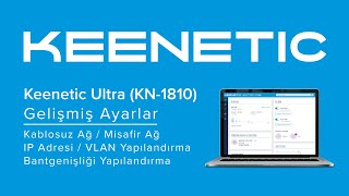 Keenetic Ultra KN1810 Gelişmiş Ayarlar [upl. by Avehsile319]