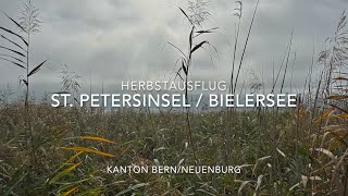 Herbstausflug zur St Petersinsel Bielersee [upl. by Lanrev]