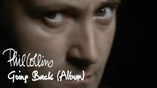 Phil Collins  Going Back Album [upl. by Eilyr]